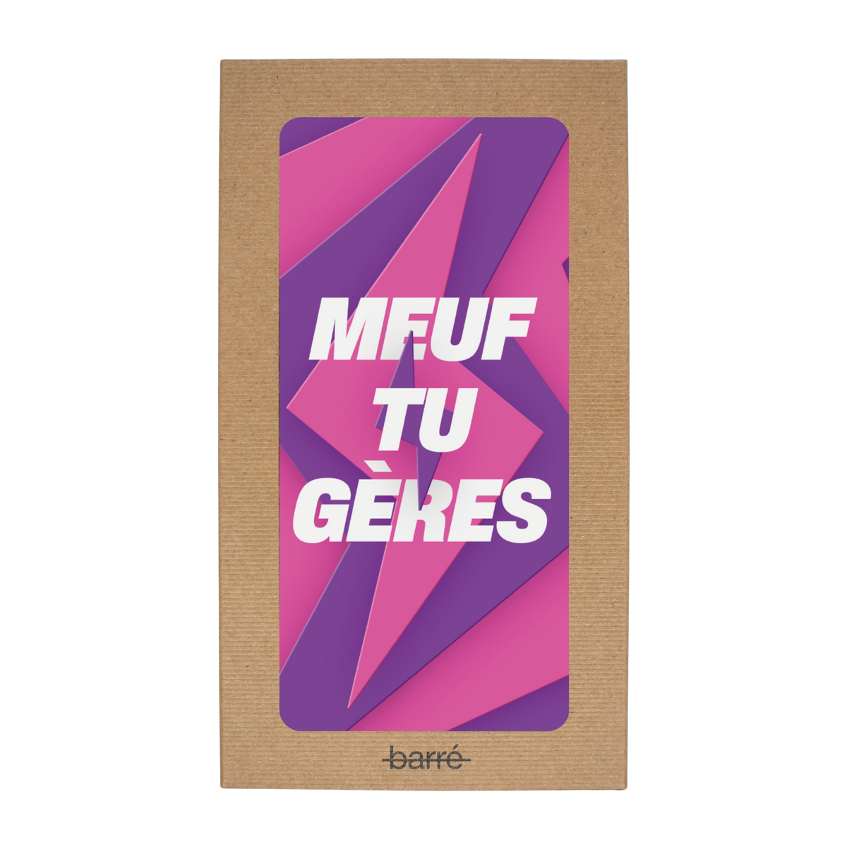 Meuf, tu gères — Chocolat & carte à message | barré