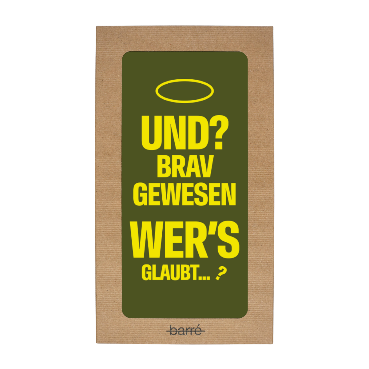 Und? Brav gewesen - wer's glaubt…? — Chocolat & carte à message | barré