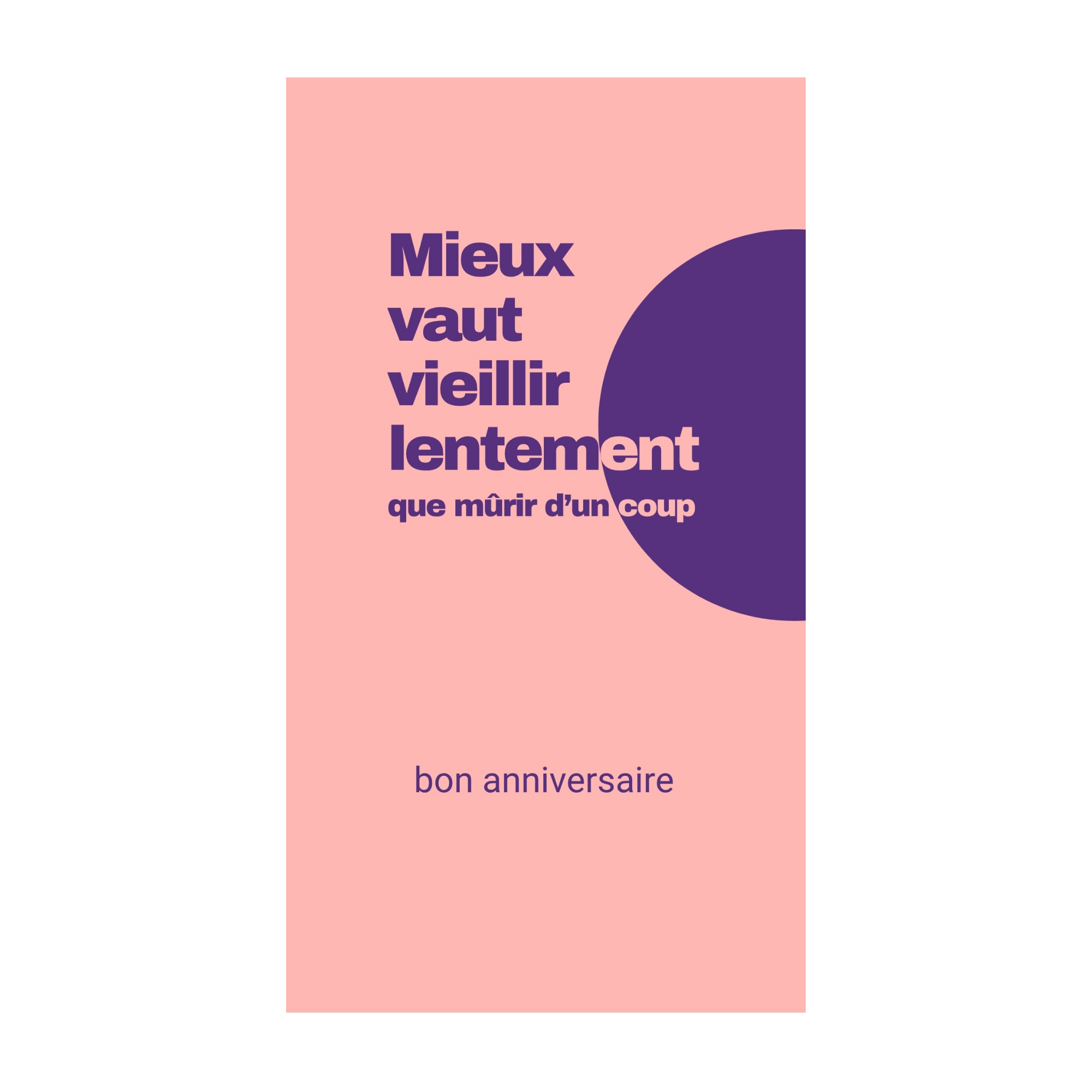 Mieux vaut vieillir lentement que mûrir d'un coup — Chocolat & carte à message | barré
