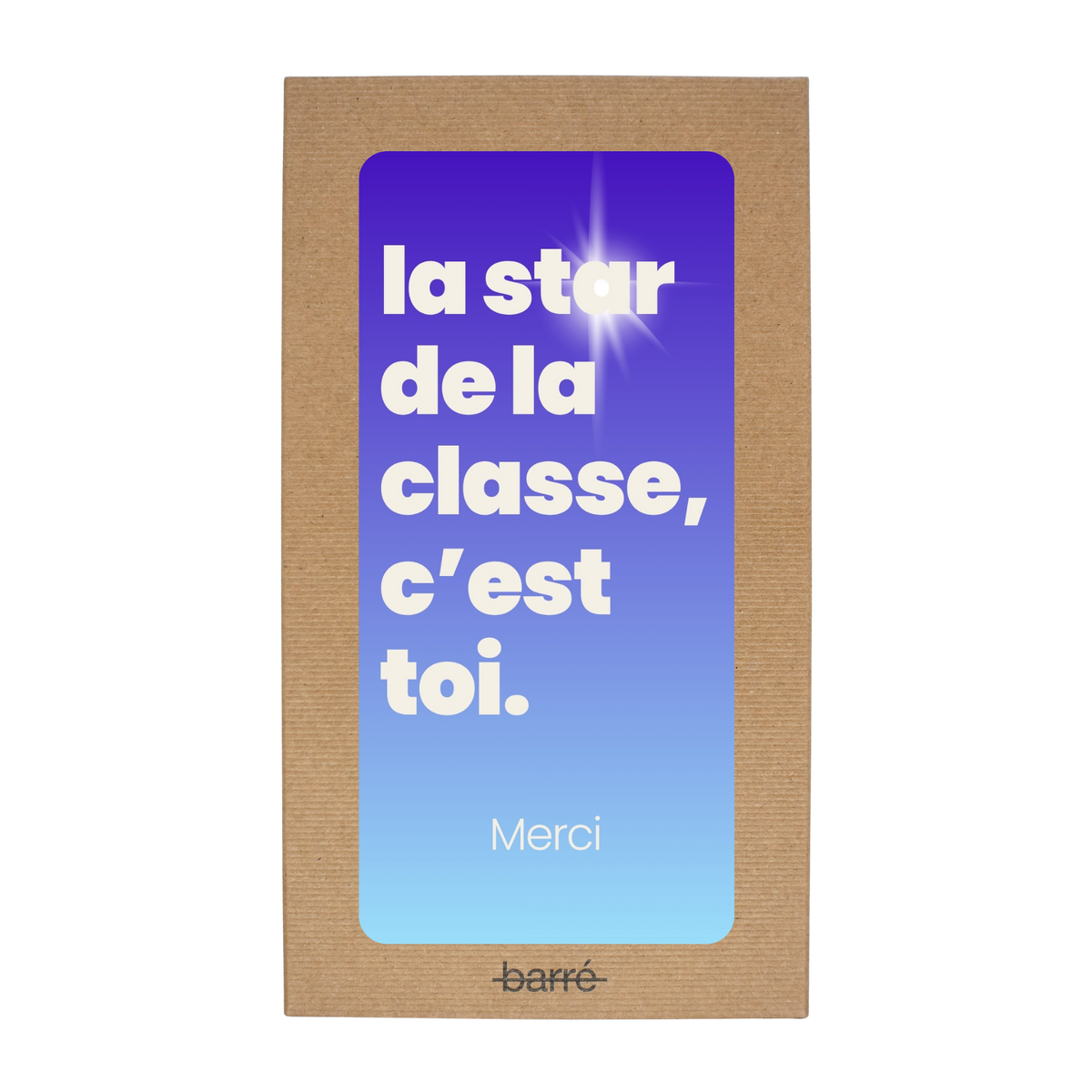 La star de la classe, c'est toi — Chocolat & carte à message | barré