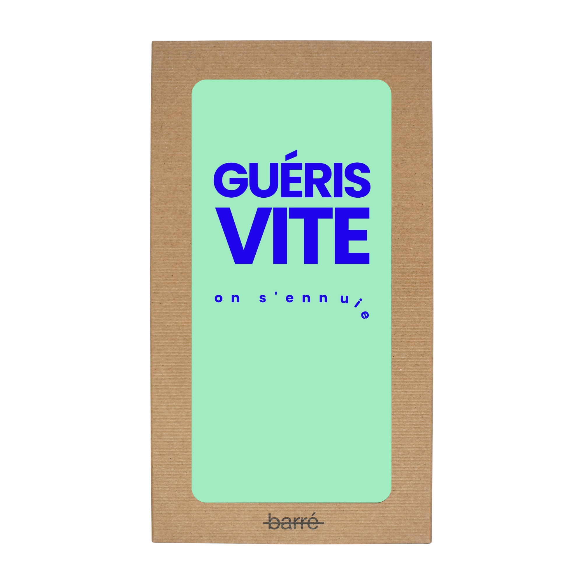 Guéris vite, on s'ennuie — Chocolat & carte à message | barré