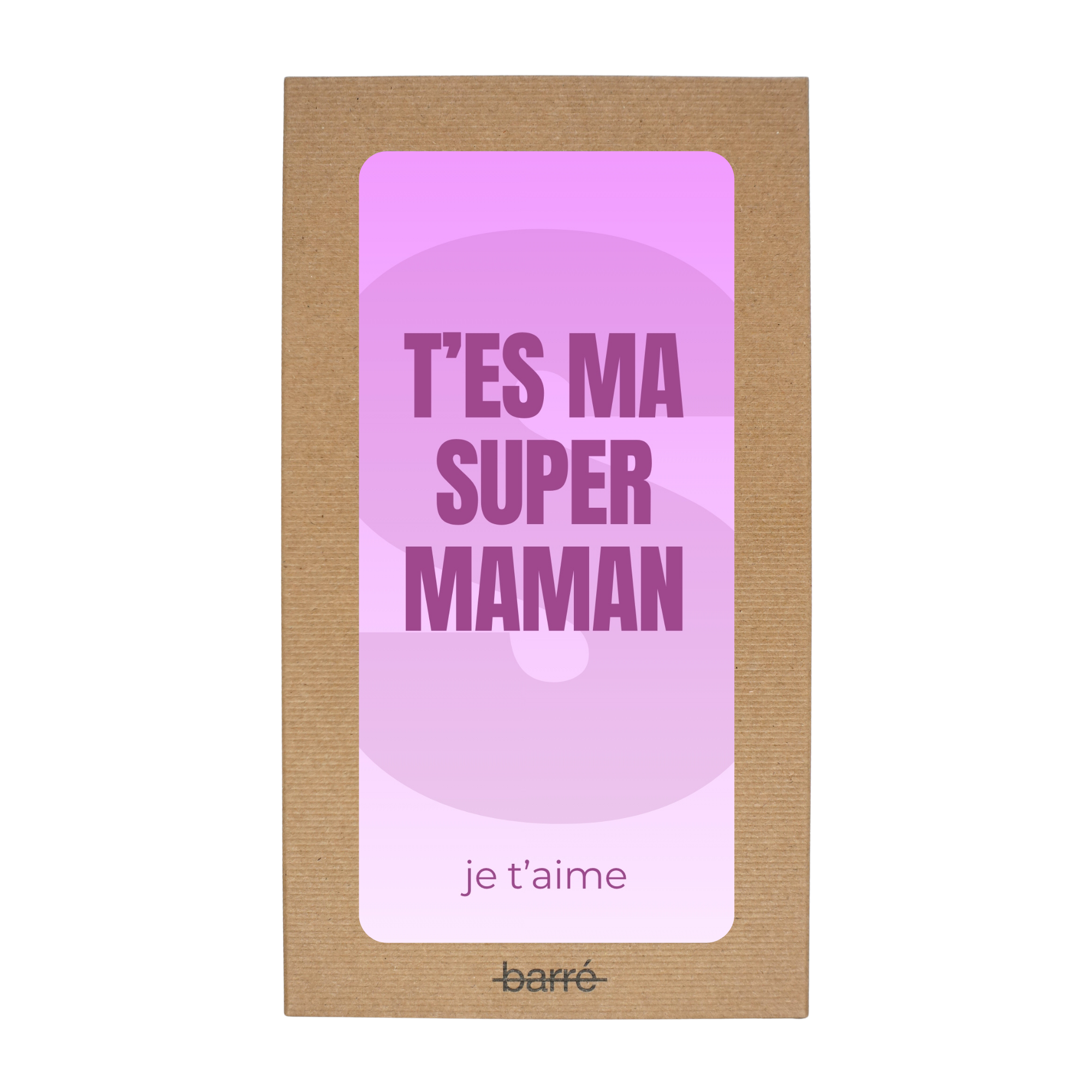 T'es ma super maman — Chocolat & carte à message | barré