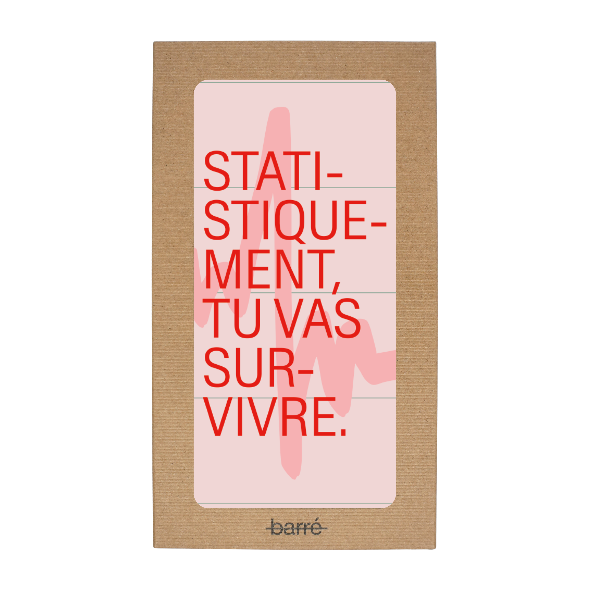 Statistiquement, tu vas survivre — Chocolat & carte à message | barré
