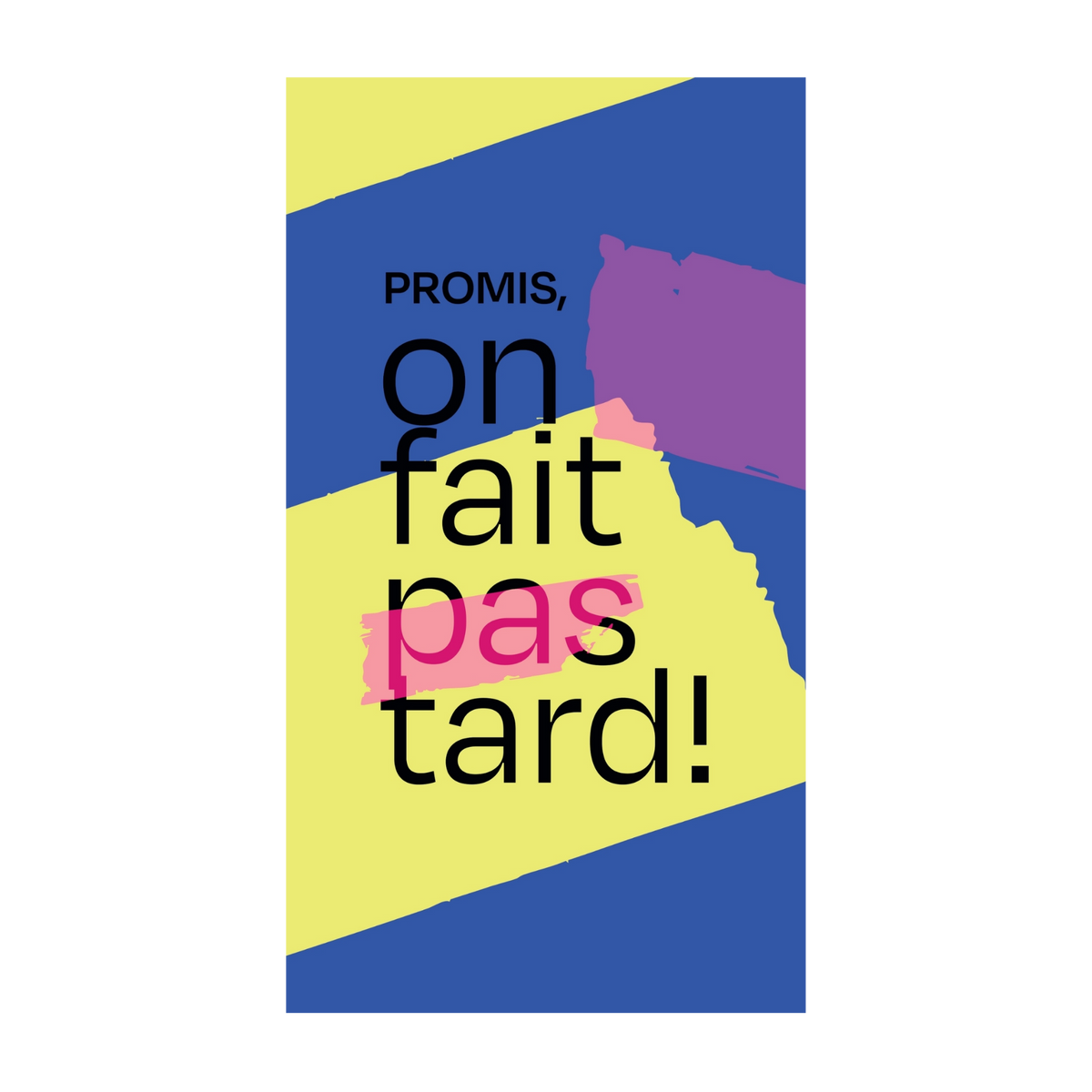 Promis, on fait pas tard — Chocolat & carte à message | barré